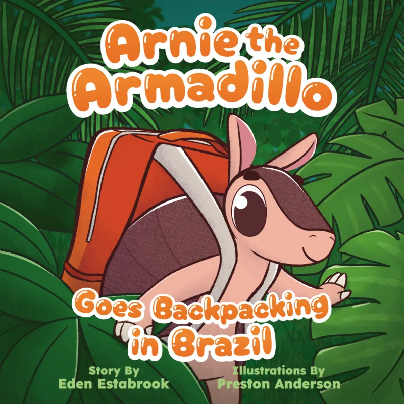 Cover of Arnie the Armadillo Goes Backpacking in Brazil